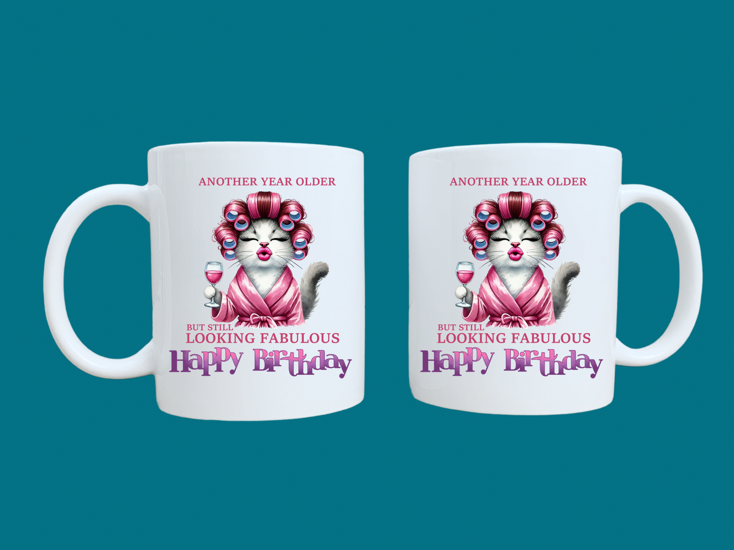 Another Year Older,But Still Looking Fabulous. Happy Birthday (Cat) 11oz Mug