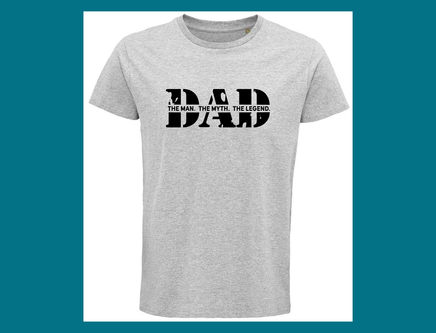 Dad, The Man, The Myth,The Legend T-Shirt