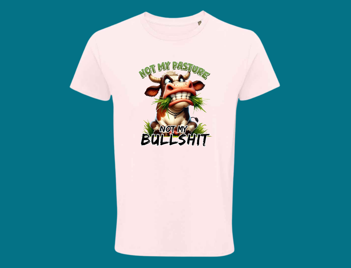 Not My Pasture, Not My Bullshit (Bull)