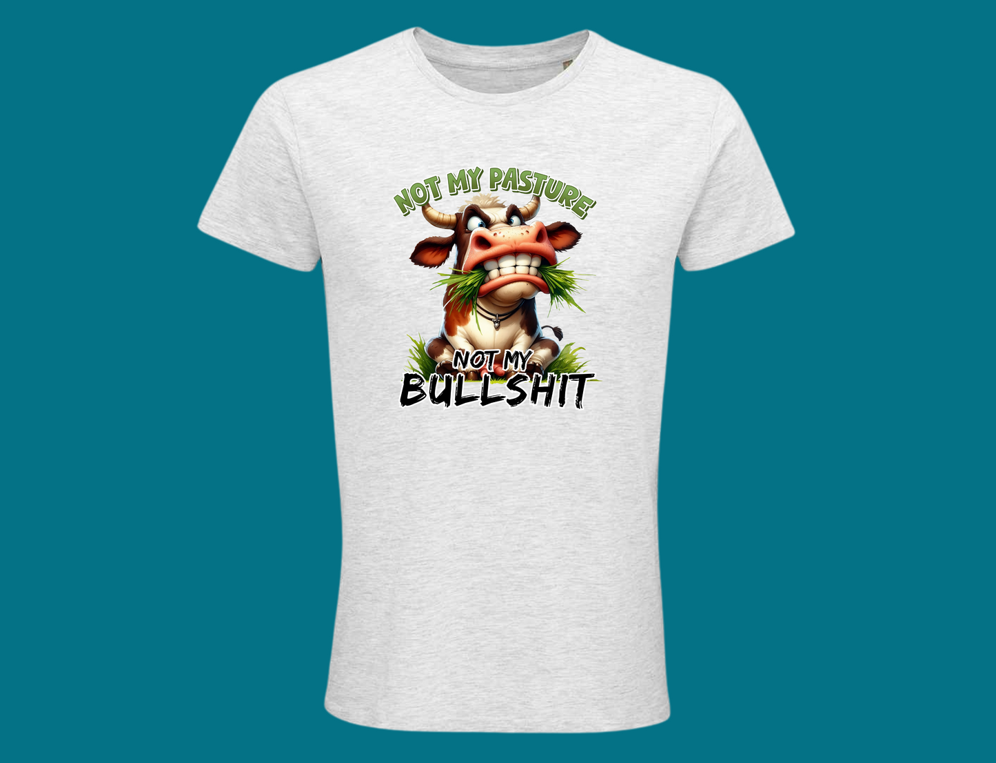Not My Pasture, Not My Bullshit (Bull)