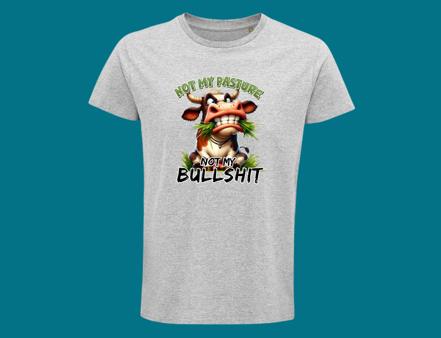 Not My Pasture, Not My Bullshit (Bull)
